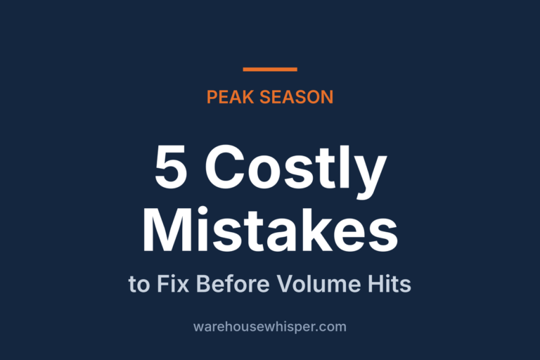 5 costly warehouse peak season mistakes.